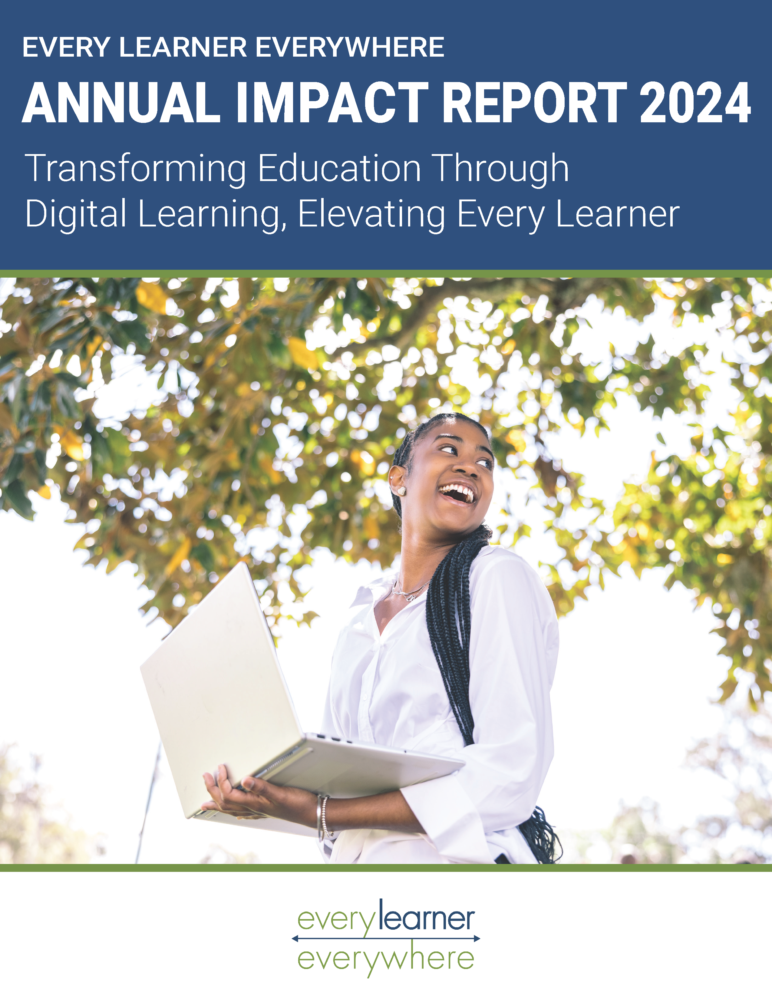 Report cover with title, Annual Impact Report 2024, with photo of black female student smiling under a tree holding a laptop.