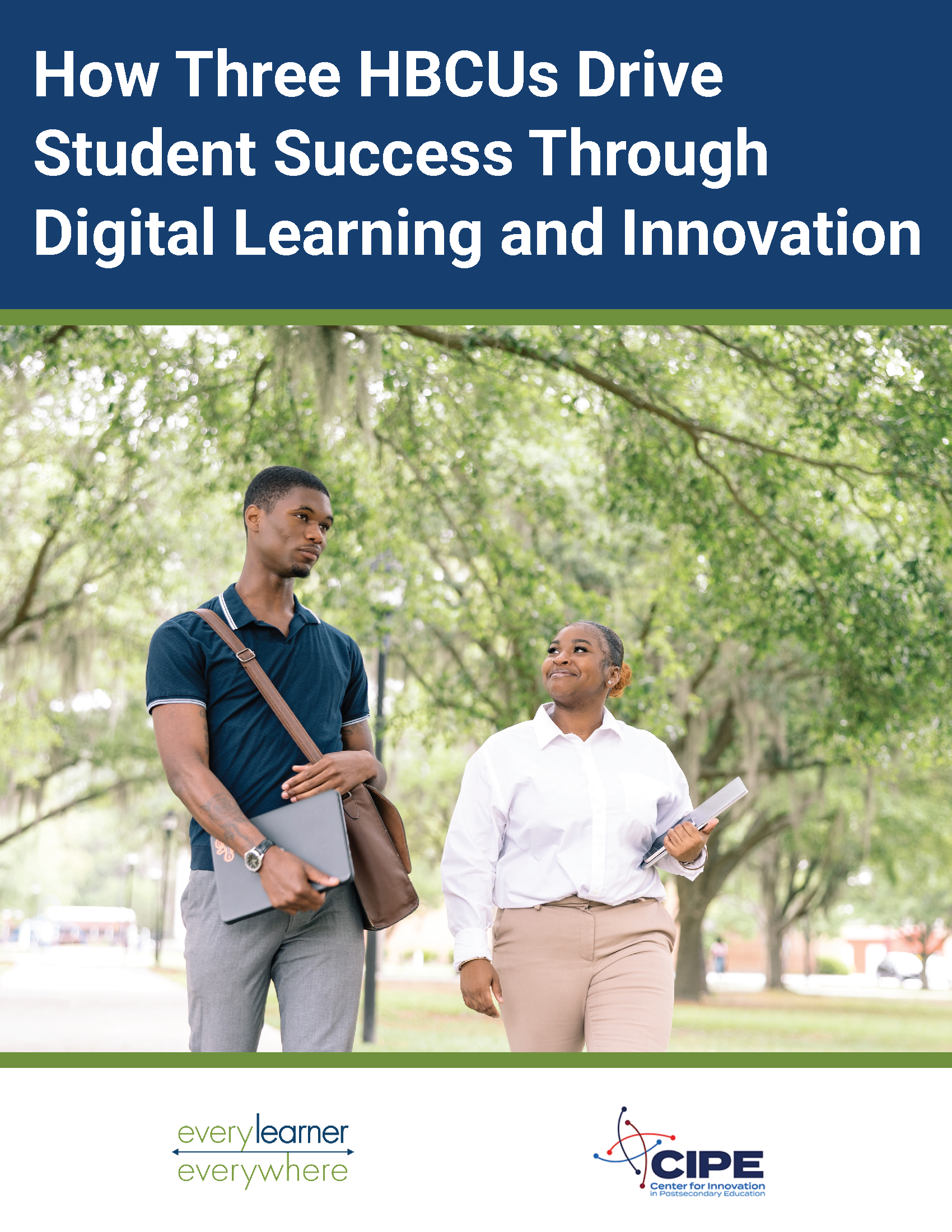 Resource Cover Page with title: How Three HBCUs Drive Student Success Through Digital Learning and Innovation and photo of two black students (one male and one female) walking on campus.